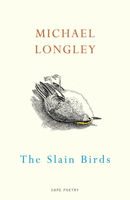 Book cover of: Slain Birds. By: Michael Longley