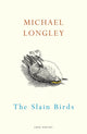 Book cover of: Slain Birds. By: Michael Longley
