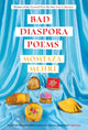 Bad Diaspora Poems 9781787334373 momtaza mehri