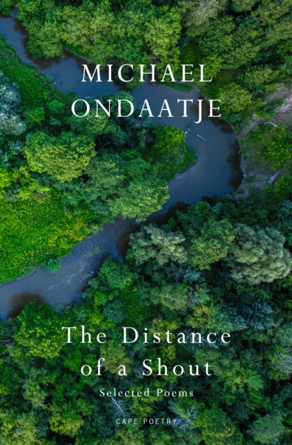 The Distance of a Shout: Selected Poems