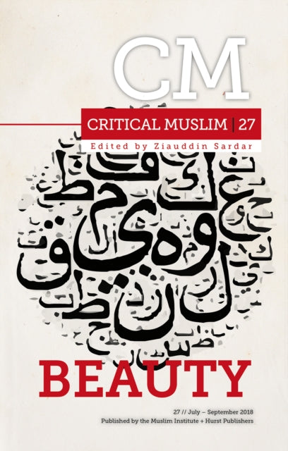Book cover of: Critical Muslim 27: Beauty. By: Ziauddin Sardar