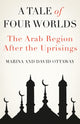 Book cover of: Tale of Four Worlds. By: Marina Ottaway