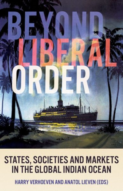 Book cover of: Beyond Liberal Order. By: Harry Verhoeven
