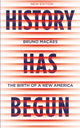 Book cover of: History Has Begun. By: Bruno Macaes