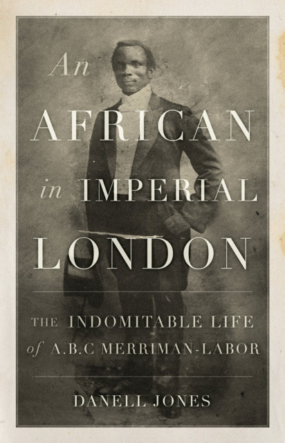 Book cover of: African in Imperial London. By: Danell Jones
