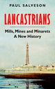 Book cover of: Lancastrians. By: Paul Salveson