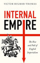 Internal Empire, The Rise and Fall of English Imperialism 9781787389342 Victor Bulmer-Thomas