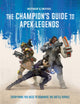 Champion's Guide to Apex Legends