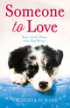Book cover of: Someone to Love. By: Victoria Schade