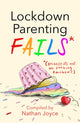 Book cover of: Lockdown Parenting Fails. By: Nathan Joyce