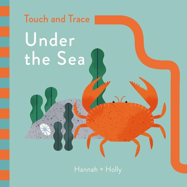 Book cover of: Hannah + Holly Touch and Trace: Under the Sea. By: Hannah + Holly Staff