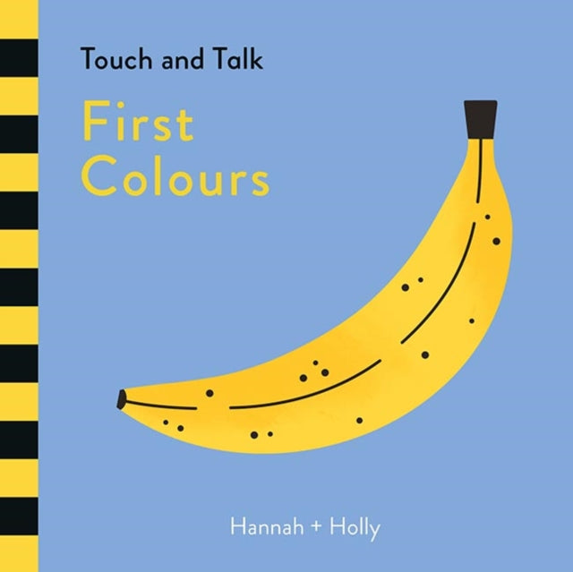 Book cover of: Hannah + Holly Touch and Talk: First Colours. By: Hannah + Holly (Firm) Staff