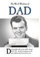 Wit and Wisdom of Dad
