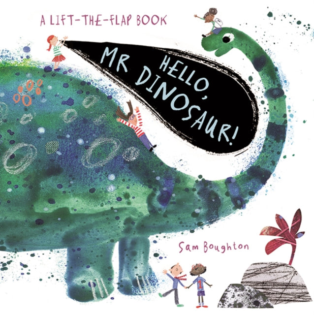 Book cover of: Hello, Mr Dinosaur!. By: Sam Boughton