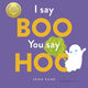 Book cover of: I Say Boo, You say Hoo