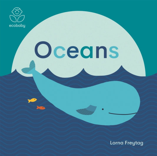Book cover of: Eco Baby: Oceans. By: Lorna Freytag