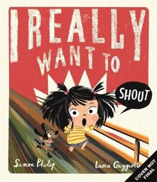 I Really Want to Shout 9781787416802 Simon Philip