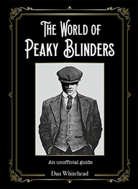 Book cover of: World of Peaky Blinders. By: Dan Whitehead