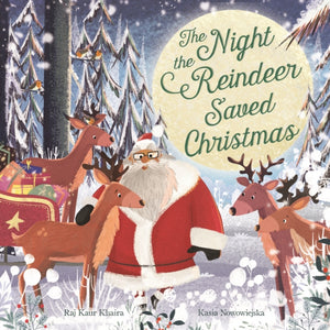 Night the Reindeer Saved Christmas, Discover how Santa met his reindeer in this festive, feminist picture book