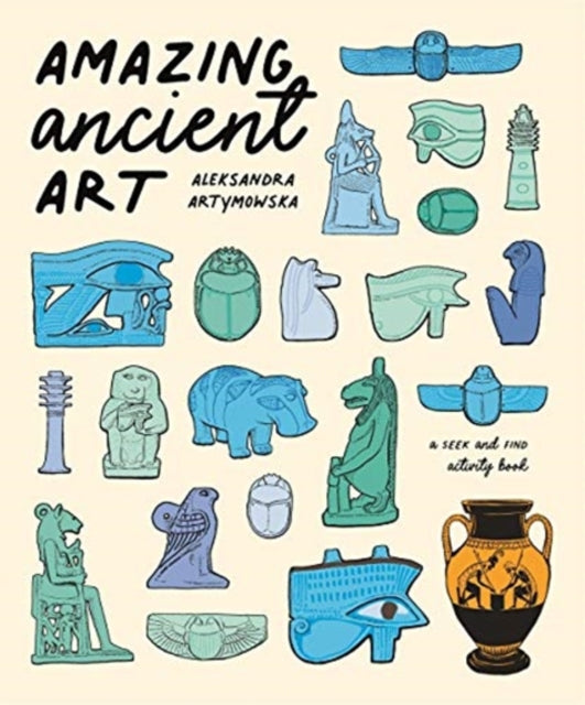 Book cover of: Amazing Ancient Art: A Seek-and-Find Activity Book. By: Aleksandra Artymowska