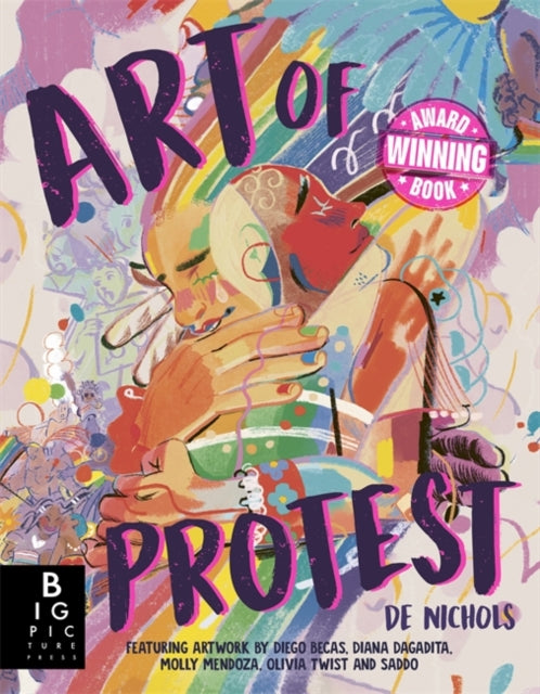 Book cover of: Art of Protest. By: De Nichols