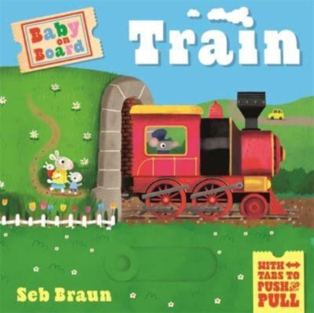 Book cover of: Baby on Board: Train. By: Sebastien Braun