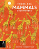Book cover of: There are Mammals Everywhere. By: Camilla De la Bédoyère