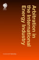 Book cover of: Arbitration in the International Energy Industry. By: Ronnie King