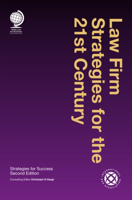 Book cover of: Law Firm Strategies for the 21st Century. By: Christoph H. Vaagt