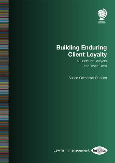 Book cover of: Building Enduring Client Loyalty. By: Susan Saltonstall Duncan