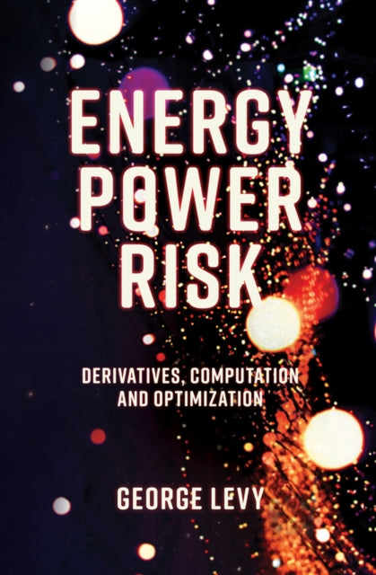 Book cover of: Energy Power Risk. By: George Levy