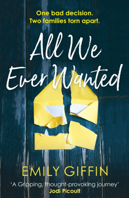 Book cover of: All We Ever Wanted. By: Emily Giffin