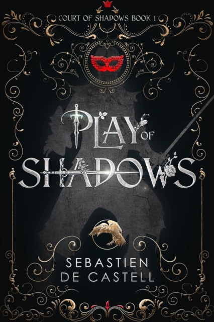 Play of Shadows, Thrills, Wit And Swordplay with a new generation of the Greatcoats! 9781787471450 Sebastien de Castell