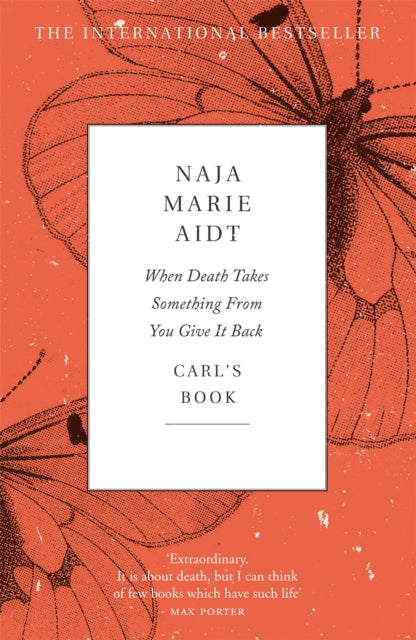 When Death Takes Something From You Give It Back 9781787475380 Naja Marie Aidt