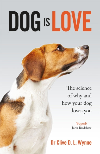 Book cover of: Dog is Love. By: Clive Wynne