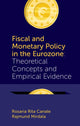 Book cover of: Fiscal and Monetary Policy in the Eurozone. By: Rosaria Rita Canale