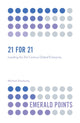 Book cover of: 21 for 21. By: Michael Stankosky