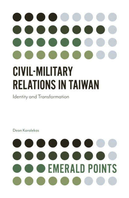Book cover of: Civil-Military Relations in Taiwan. By: Dean Karalekas