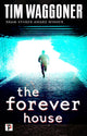 Book cover of: Forever House. By: Tim Waggoner