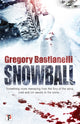 Book cover of: Snowball. By: Gregory Bastianelli