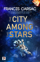Book cover of: City Among the Stars. By: Francis Carsac