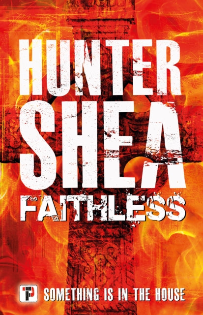 Book cover of: Faithless. By: Hunter Shea