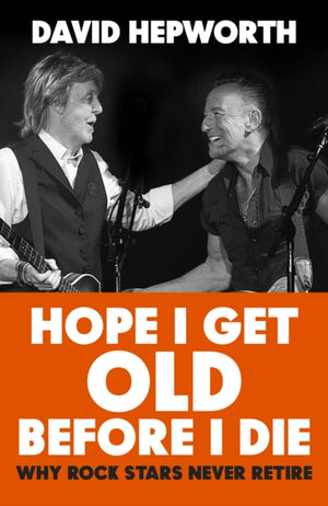 Hope I Get Old Before I Die