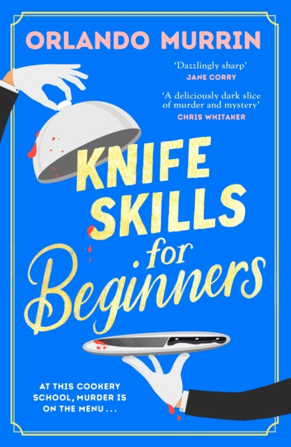 Knife Skills for Beginners 9781787636811 Orlando Murrin