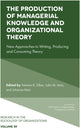 Book cover of: Production of Managerial Knowledge and Organizational Theory. By: Tammar B. Zilber