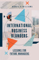 Book cover of: International Business Blunders. By: Densil A. Williams