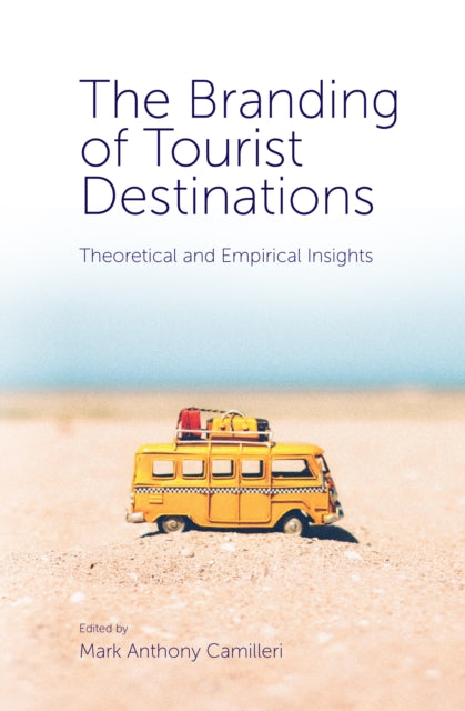 Book cover of: Branding of Tourist Destinations. By: Mark Anthony Camilleri