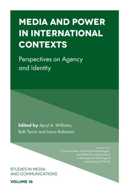 Book cover of: Media and Power in International Contexts. By: Apryl Williams