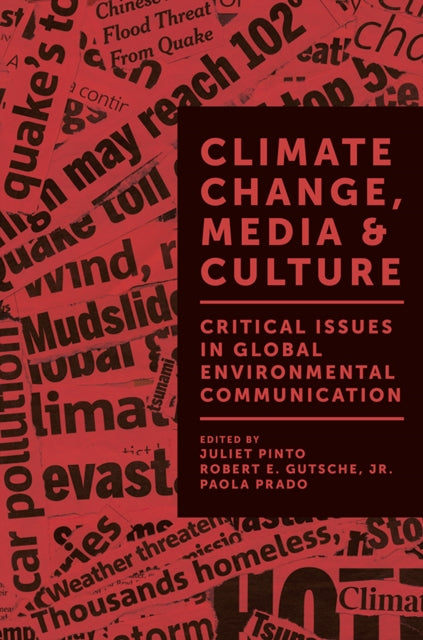 Book cover of: Climate Change, Media & Culture. By: Juliet Pinto