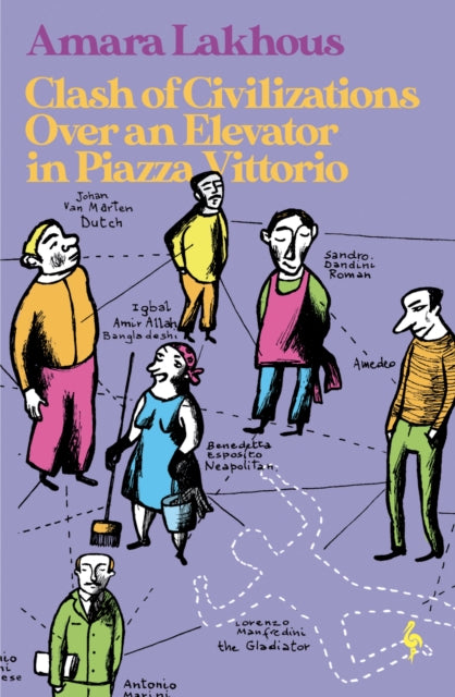 Book cover of: Clash of Civilisations Over an Elevator in Piazza Vittorio. By: Amara Lakhous